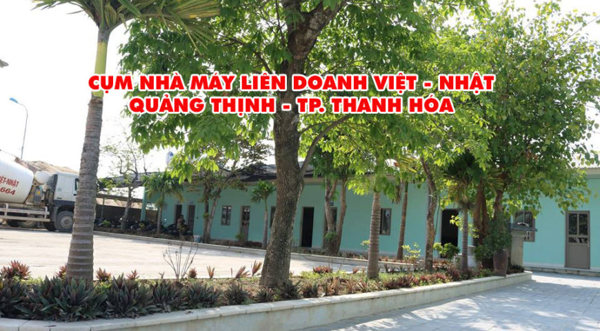 Cụm nhà máy Liên doanh Việt – Nhật Quảng Thịnh