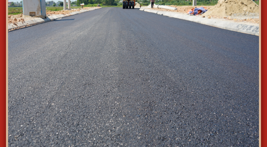 KHÔNG CÓ BÊ TÔNG NHỰA ASPHALT THẾ GIỚI KHÔNG THỂ PHÁT TRIỂN TOÀN DIỆN