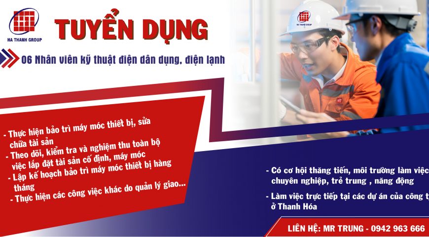 TUYỂN DỤNG NHÂN VIÊN KỸ THUẬT ĐIỆN DÂN DỤNG, ĐIỆN LẠNH