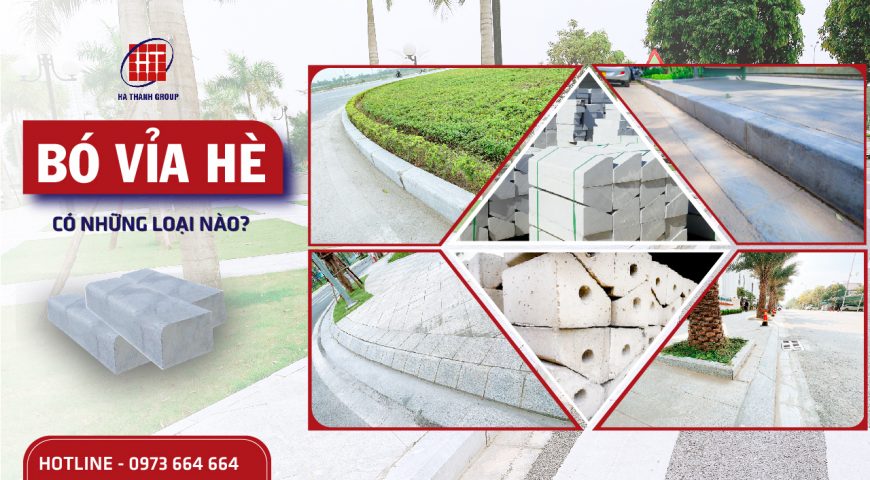 BÓ VỈA HÈ CÓ NHỮNG LOẠI NÀO?