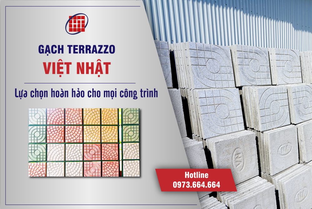 GẠCH LÁT TERRAZZO VIỆT NHẬT – LỰA CHỌN HOÀN HẢO CHO MỌI CÔNG TRÌNH