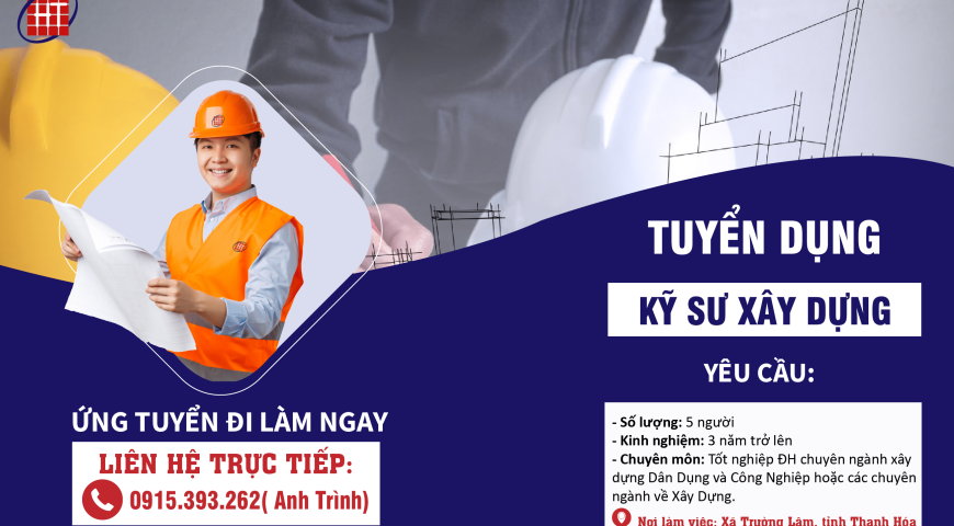 THÔNG BÁO TUYỂN DỤNG 05 KỸ SƯ XÂY DỰNG